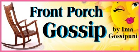 Front Porch Gossip – 1/26/2012
